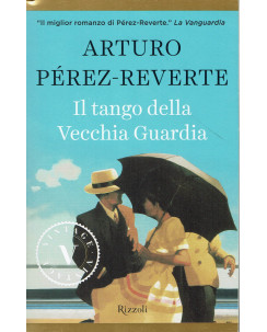 Arturo Perez-Reverte:Il tango della Vecchia Guardia ed.Rizzoli sconto 50% B31
