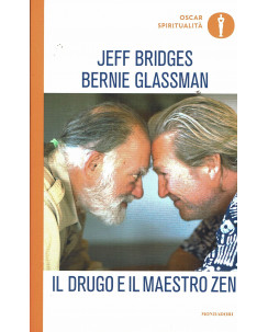 J. Bridges e B. Glassman : il Drugo e il maestro Zen ed. Oscar Mondadori A99