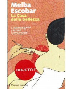 Melba Escobar:La Casa della bellezza ed.Marsilio NUOVO B29
