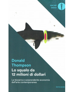 D.Thompson:lo squalo da 12 milioni di dollari ed.Oscar Mondadori NUOVO A99