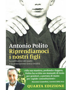 Antonio Polito:Riprendiamoci i nostri figli ed.Marsilio NUOVO B29