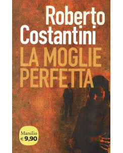 Roberto Costantini:La moglie Perfetta ed.Marsilio NUOVO B29