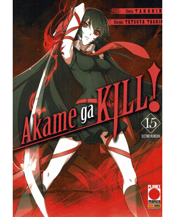 Akame ga KILL 15 prima edizione di Takahiro/Tashiro ed.Panini