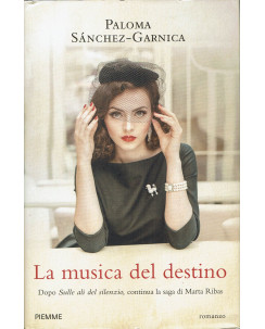 Paloma Sànchez-Garnica:La musica del destino ed.Piemme NUOVO sconto 50% B24