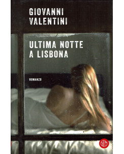 Giovanni Valentini: Ultima notte a Lisbona ed. Salani NUOVO B42