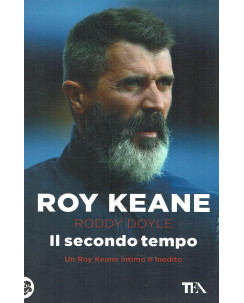Roy Keane:il secondo tempo ed.Tea NUOVO B33