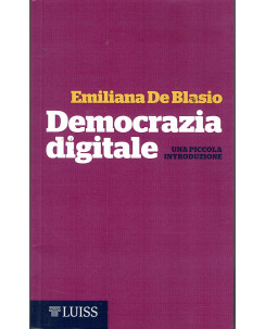 Emiliana De Blasio:Democrazia Digitale ed.Luiss Nuovo sconto B48