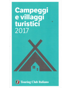 Campeggi e villaggi turistici 2017 ed.Touring Club Nuovo sconto B38