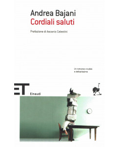 Andrea Bajani:Cordiali saluti ed.Einaudi NUOVO sconto 50% B24