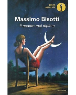 Massimo Bisotti:il quadro mai dipinto ed.OScar Mondadori sconto 50% B29
