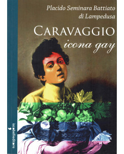 S.Battiato di Lampedusa: Caravaggio icona gay ed.Iacobelli NUOVO B33