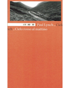 Paul Lynch:cielo rosso al mattino ed.66thand2nd NUOVO B40
