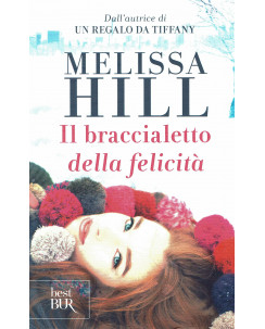 Melissa Hill:il braccialetto della felicità ed.Mondadori sconto 50% B29