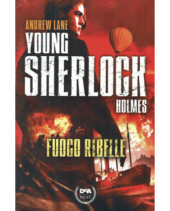 A.Lane:young Sherlock Holmes fuoco ribelle ed.DeA NUOVO B41
