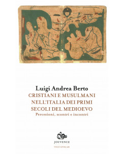 Berto: cristiani e musulmani nell'Italia del Medioevo ed.Jouvence NUOVO B13