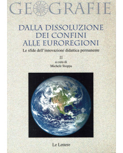 Geografie dissoluzione confini alle Euroregioni II ed.Le Lettere NUOVO B13