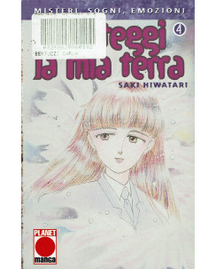 Proteggi La Mia Terra n. 4 di Saki Hiwatari 1a ed.Planet Manga