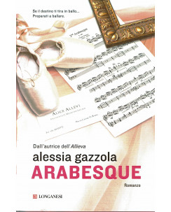 Alessia Gazzola: Arabesque ed.Longanesi NUOVO B35