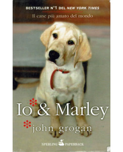 John Grogan:Io e Marley ed.Sperling A70