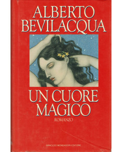 Alberto Bevilacqua:Un cuore magico ed.Mondadori A70