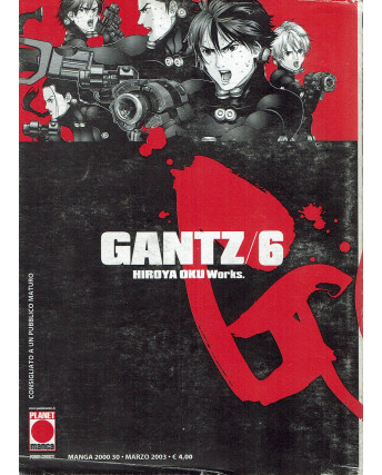 Gantz n.  6 di Hiroya Oku Prima Edizione ed.Planet Manga  