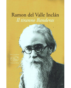 Ramon del Valle Inclan:Il tiranno Banderas ed.Fandango NUOVO Sconto B24
