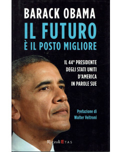 Barack Obama:Il futuro è il posto migliore ed.Rizzoli NUOVO Sconto B24
