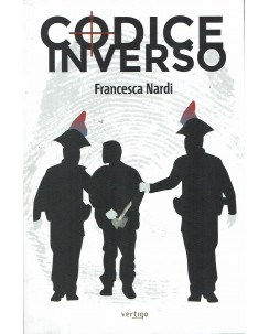 Francesca Nardi:Codice Inverso ed.Vertigo NUOVO Sconto B33