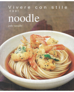 Jody Vassallo:Noodle Vivere con stile ed.Konemann NUOVO Sconto B33