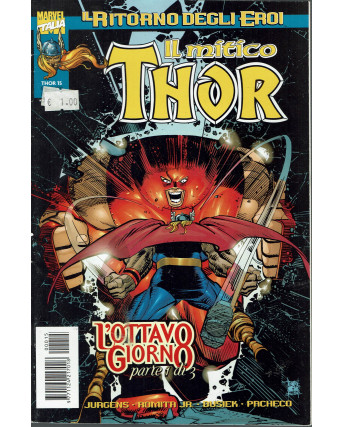 Il Mitico Thor N. 15 Il Ritorno degli Eroi L'ottavo giorno 1di3 ed.Marvel Italia