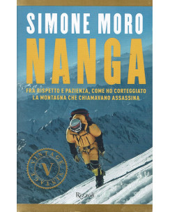 Simone Moro:Nanga rispetto e pazienza la montagna ed.Rizzoli NUOVO Sconto B19