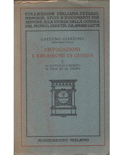 Gaetano Giardino:Rievocazioni e riflessioni di guerra 1 ed.Mondadori A90