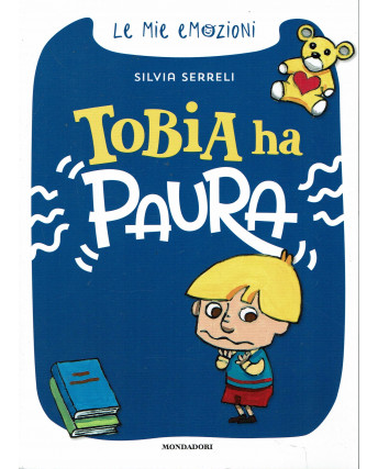 Silvia Serreli:Tobia ha Paura ed.Mondadori B16