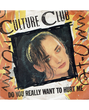 45 GIRI 0077 Culture Club:Do you really want to hurt me VIN 45062 Italy 1982