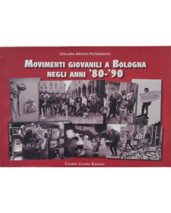 Collana Archivi:Momenti Giovanili Bologna '80-'90 ed.CameraChiara SCONTO FF20
