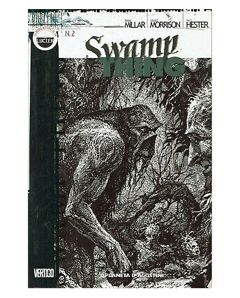 Swamp Thing n.2 di Mark Millar, Grant Morrison, Hester ed.Planeta Vertigo FU10