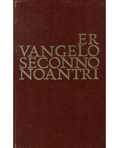 Bartolomeo Rossetti: Er Vangelo Seconno Noantri ed. B.B.T. 1967 A97