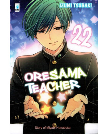 Oresama Teacher 25 di I.Tsubaki ed. Star Comics NUOVO 
