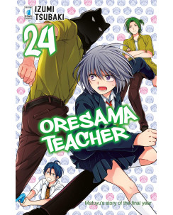 Oresama Teacher 24 di I.Tsubaki ed. Star Comics NUOVO 
