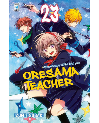 Oresama Teacher 23 di I.Tsubaki ed. Star Comics NUOVO 