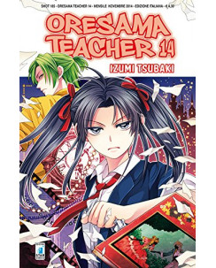 Oresama Teacher 14 di I.Tsubaki ed. Star Comics NUOVO 