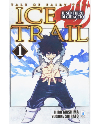 Ice Trail il sentiero di ghiaccio  1 di Hiro Mashima ed.Star Comics OFFERTA