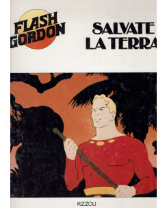 Flash Gordon: Salvate la Terra ed. Rizzoli CARTONATO FU06
