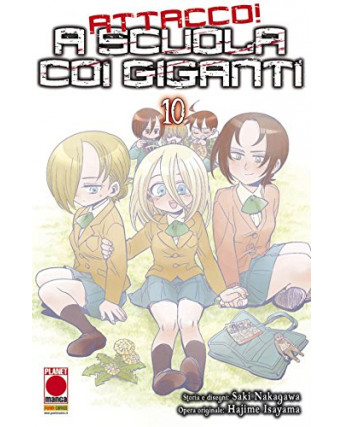 Attacco a scuola coi Giganti n. 10 di Hajime Isayama - Prima Edizione Panini