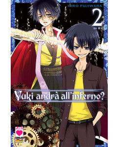 Yuki andrà all'inferno? n. 2 di Hiro Fujiwara NUOVO ed.Planet Manga