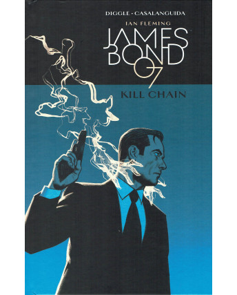 007 James Bond Kill Chain di Diggle e Casalguida  CARTONATO ed.Panini FU10
