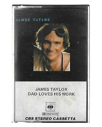 Musicassetta 079 James Taylor: Dad Loves His Work - 40 CBS 86131