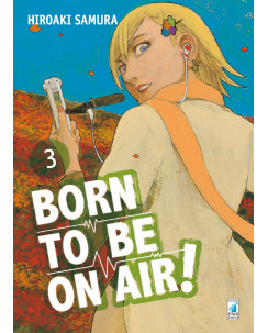 Born to be on Air!  3 di Hiroaki Immortale Samura ed.Star Comic NUOVO 