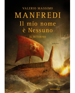 V. M. Manfredi: Il mio nome è Nessuno vol. 2 Il ritorno ed. Mondadori A79