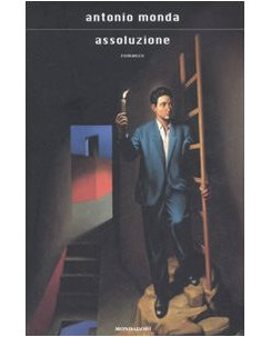 Antonio Monda: Assoluzione ed. Mondadori A79